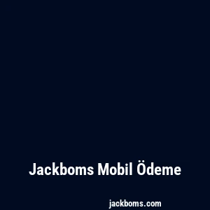 Jackboms Mobil Ödeme